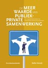 De meerwaarde van Publiek-Private Samenwerking - Stefan Verweij - 9789462363441