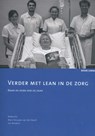 Verder met lean in de zorg - Marc Rouppe van der Voort ; Jos Benders - 9789462365148