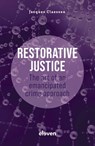 Restorative Justice: The Art of an Emancipated Crime Approach - Jacques Claessen - 9789462365193