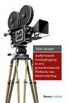 Audiovisuele verslaglegging in een gemoderniseerd Wetboek van Strafvordering - Marc Kessler - 9789462367104