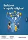 Basisboek integrale veiligheid - Remco Spithoven ; Marco van der Land ; Lianne Kleijer-Kool ; Robin Christiaan van Halderen ; Fred Vorenkamp ; Evelien de Pauw ; Juliëtte Wildenburg ; Bram Nissen - 9789462369344