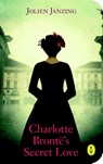 Charlotte Brontë’s secret love - Jolien Janzing - 9789462380592