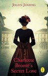 Charlotte Brontë’s Secret Love - Jolien Janzing - 9789462380608