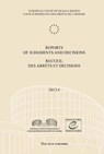 Reports of judgments and decisions - Recueil des arrets et decisions 2013-I -  - 9789462402027