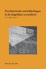 Psychiatrische ontwikkelingen in de dagelijkse actualiteit - Prof.Dr T.I. Oei - 9789462407930