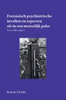 Forensische psychiatrie, psychologie en actualiteit - Prof.Dr. T.I. Oei - 9789462408005