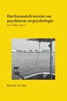 Het forensisch terrein van psychiatrie en psychologie - Prof.Dr. T.I. Oei - 9789462408036