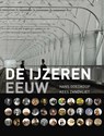 De IJzeren Eeuw - Hans Goedkoop ; Kees Zandvliet - 9789462491779