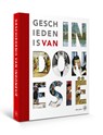 Geschiedenis van Indonesië - Leo Dalhuisen ; Mariëtte van Selm ; Frans Steegh - 9789462492554