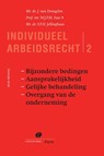 Individueel arbeidsrecht 2 Bijzondere bedingen, aansprakelijkheid, gelijke behandeling, overgang van de onderneming - Harry van Drongelen ; Steven Jellinghaus ; Wim Fase - 9789462512177