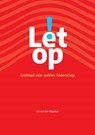 Let op! - Ad van den Biggelaar - 9789462543720