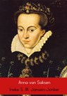 Anna van Saksen - Ineke S. M. Jansen-Jonker - 9789462543799