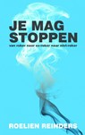 Je mag stoppen - Roelien Reinders - 9789462549944