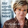 Het wordt alleen maar beter - Catherine Keyl - 9789462550070