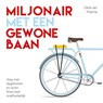 Miljonair met een gewone baan - Oeds-Jan Postma - 9789462551282