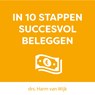 In 10 stappen succesvol beleggen - Harm van Wijk ; Jaap van Duijn - 9789462552289