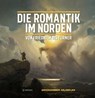 Die Romantik im Norden - Werner Busch ; David Jackson ; Jenny Reynaerts - 9789462582408