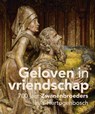 Geloven in vriendschap - Jan van Oudheusden - 9789462582590