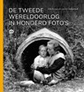 De Tweede Wereldoorlog in honderd foto's - Erik Somers ; Laurien Vastenhout - 9789462583672