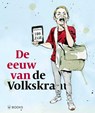 De eeuw van de Volkskrant - Hans Wansink ; Theo Audenaerd - 9789462584075