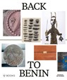 Back to Benin - Kokunre Agbontaen-Eghafona ; Minne Atairu ; Victor Ehikhamenor ; Oisasonor Godfrey Ekhator-Obogie ; Aude Christel Mgba - 9789462587519