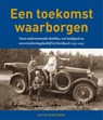 Een toekomst waarborgen - Jan van de Wetering - 9789462620438