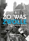 Zo was Zwolle - Minke Kraijer - 9789462620872