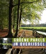 Groene Parels in Overijssel - Willemieke Ottens ; Els van der Laan ; Karin Bevaart - 9789462622258