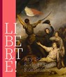 LIBERTÉ! Ary Scheffer & de Franse Romantiek - Quirine van de Mehr Moor ; Mayken Jonkman ; Maarten Doorman - 9789462625839