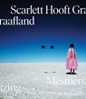 Scarlett Hooft Graafland - Mesmerizing - Adrienne Quarles van Ufford - 9789462626164