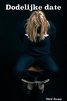Dodelijke date - Dick Ramp - 9789462661578