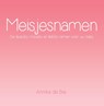 Meisjesnamen - Annika de Bie - 9789462661851