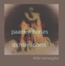 Dode Paarden Dode Dichters – Dead Horses Dead Poets - Willie Verhegghe - 9789462662926
