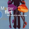 MasterFlirt - hoe verleid je iedere vrouw - Tijn van Ewijk - 9789462665637