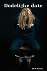 Dodelijke date - Dick Ramp - 9789462667228