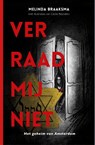 Verraad mij niet - Melinda Braaksma - 9789462667549