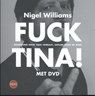 Fuck Tina! - Nigel Williams ; Trees Heirbaut ; Jef Maes - 9789462670723