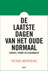 De laatste dagen van het oude normaal - Peter Mertens - 9789462675803