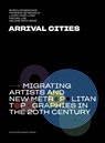 Arrival Cities - Burcu Dogramaci ; Mareike Hetschold ; Laura Karp Lugo ; Rachel Lee ; Helene Roth - 9789462702264