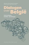 Dialogen over België - Elke Brems ; Marnix Beyen ; Ariane Bazan ; Olivier Luminet ; Valérie Rosoux - 9789462702455