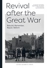 Revival After the Great War - Luc Verpoest ; Leen Engelen ; Rajesh Heynickx ; Jan Schmidt ; Pieter Uyttenhove ; Pieter Verstraete - 9789462702509