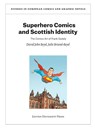 Superhero Comics and Scottish Identity - David John Boyd ; Julie Briand-Boyd - 9789462704664