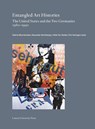Entangled Art Histories - Stefaan Vervoort ; Althea Ruoppo ; Claudia Mesch ; Sabeth Buchmann ; Stefano Agresti ; Dirk Snauwaert ; Gregor Stemmrich ; Felix Vogel ; Alexander Alberro ; Nóra Lukács ; Gregory H. Williams - 9789462704770