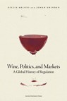 Wine, Politics, and Markets - Giulia Meloni ; Johan Swinnen - 9789462705494