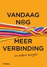 Vandaag nog meer verbinding - Pam van der Veen - 9789462722866