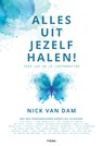Alles uit jezelf halen - Nick van Dam - 9789462724211