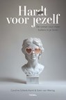 Har(d)t voor jezelf - Caroline Schenk-Kwint ; Esmir van Wering - 9789462724433