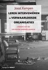 Leren interveniëren in verwaarloosde organisaties - Joost Kampen - 9789462762053