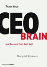 Train Your CEO Brain - Margriet Sitskoorn - 9789462762183