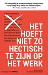 Het hoeft niet zo hectisch te zijn op het werk - Jason Fried ; David Heinemeier Hansson - 9789462763357